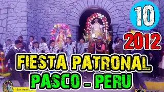 FIESTA PATRONAL CAJAMARQUILLA PASCO PERU 2012 | DÍA 17