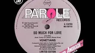 THE VENETIANS -  So Much For Love (1986)