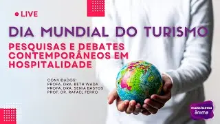Dia Mundial do Turismo: pesquisas e debates contemporâneos em Hospitalidade