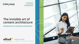 Sitecore Symposium 2020: The Invisible Art of Content Architecture