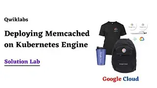 Deploying Memcached on Kubernetes Engine | Google Cloud Ready Facilitator Program 2022