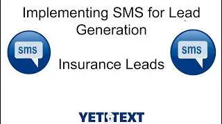 Implementning SMS For Lead Generation for Insurance based bussinesses