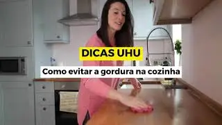DICAS UHU | Como evitar a gordura na cozinha