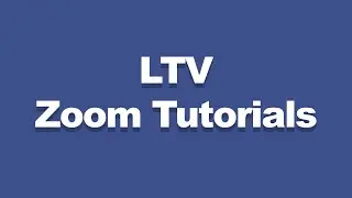 LTV Zoom Tutorials: Screen Share