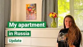 Update on my apartment in Russia
