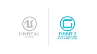 Error Checking & Hold Crouching - Tidbit - Unreal Engine 4