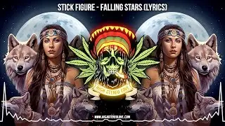 Stick Figure - Falling Stars ✨ (New Reggae / New Cali Reggae / Lyric Video)