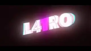 #8 INTRO ✖ L4TRO ✖ ¿MY BEST?