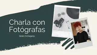 Charla con Fotógrafas - Andy Cherniavsky