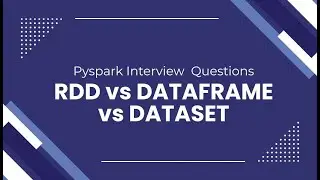Spark RDD vs DataFrame vs Dataset | Which One to Use?