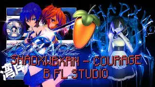 SHADXWBXRN - COURAGE В FL STUDIO ЗА 1 МИНУТУ