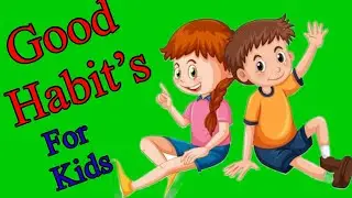 Good Habits for kids |Good habits Personal hygiene for kids