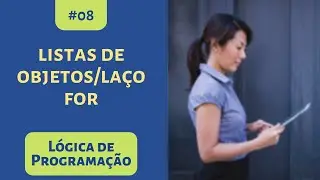 Listas de objetos e laço FOR em Python