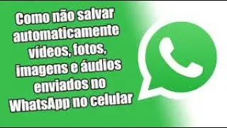 NÃO SALVAR NA GALERIA IMAGENS DO WHATsApp AUTOMATICAMENTE