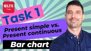 IELTS Task 1 Academic Writing (Present simple vs. present continuous)