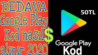 BEDAVA GOOGLE PLAY KOD ALMA ! - ÇOK KOLAY   2020