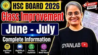 Class 12th Improvement Exam | JUNE-JULY 2026 Details | Gyanlab | Anjali Patel