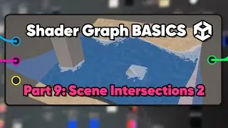 Unity Shader Graph Basics (Part 9 - Scene Intersections 2)