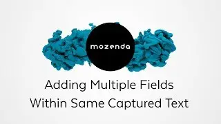 How To Capture Text With Multiple Fields