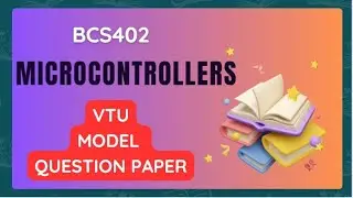 Model Question Paper MICROCONTROLLERS | BCS402 | VTU CSE