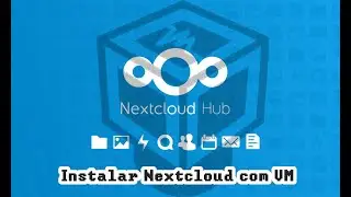 Nextcloud no VirtualBox! Tenha sua própria CLOUD!!!Instalação FÃCIL!!!
