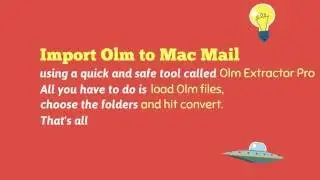 Import OLM to Mac Mail | Import OLM file to Apple Mail