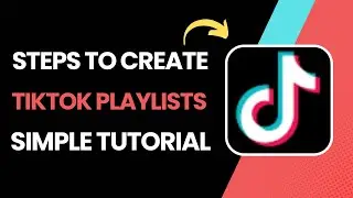 How To Create TikTok Playlists !