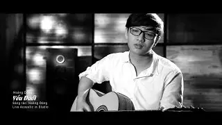 HOÀNG DŨNG THE VOICE - YẾU ĐUỐI (Live Acoustic Guitar in Studio)