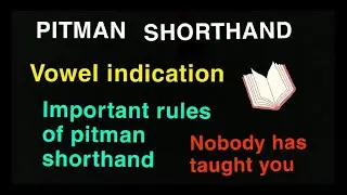 Vowel indication || important rules of shorthand