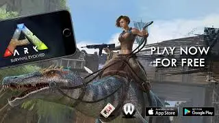 ARK: Survival Evolved Mobile - вышла!