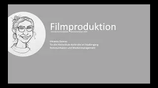 Visuelle Kommunikation - Vorlesung Filmproduktion #3