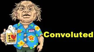 Convoluted - Definition + Examples - Dirty Vocab