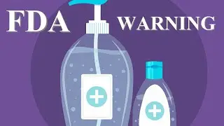 Hand Sanitizers That Could Be Deadly or Blinding | Methanol Poisoning FDA Recalled Hand Sanitizers