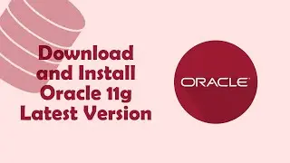 How to download and install ORACLE 11g Express Edition on  Windows 10/11 - Install and Configure