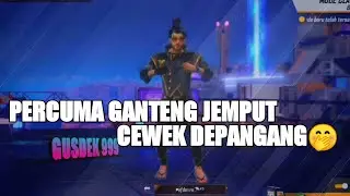 PERCUMA GANTENG JEMPUT CEWEK DEPANGANG:V😍
