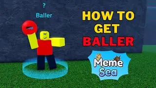How To Get Baller in Meme Sea | Meme Sea Baller Fighting Style | Roblox