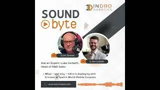 Sound Byte EP27: InDro Robotics at the Mobile World Congress in Barcelona, alongside Ericsson