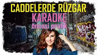 Caddelerde Rüzgar - Karaoke Öncesi Pratik (Solistli)