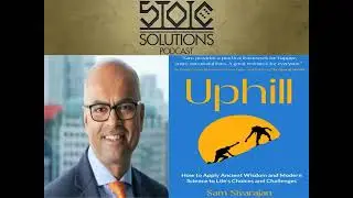Sam Sivarajan, Author of Uphill | Stoic Philosophy
