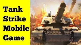 Tank Strike 3D - War Machines Android  Mobile Game