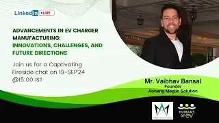 EV Charger Manufacturing Innovations, Challenges and Future Directions| Vaibhav Bansal