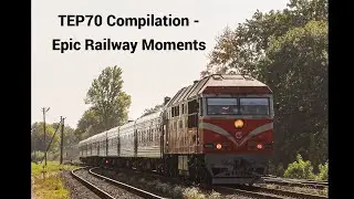 TEP70 Compilation - Epic Railway Moments