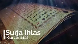 Surja Ihlas [Kur'an:112]-Mëso Sure!