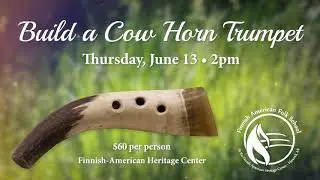 Cow Horn Trumpet Folk School Juhannus
