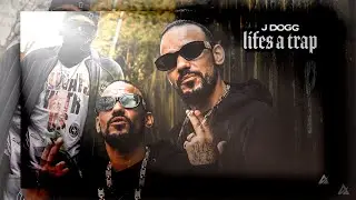 J DOGG - LIFES A TRAP | MUSIC VIDEO