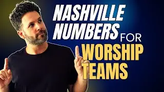 THE NASHVILLE NUMBERS SYSTEM | For Worship Leaders, Teams, Songwriters