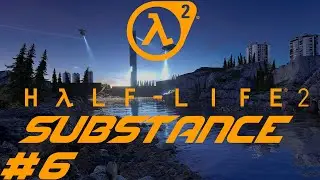 Прохождение Half life 2 Substance #6