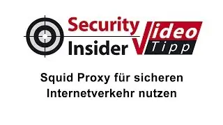 Video-Tipp #31: Squid Proxy