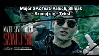 Major SPZ feat. Paluch, Ślimak - Szanuj się - Tekst