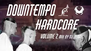 Downtempo hardcore vol 2 mix by Dj Zerax